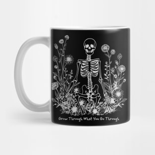 Grow Through What You Grown Through Mug